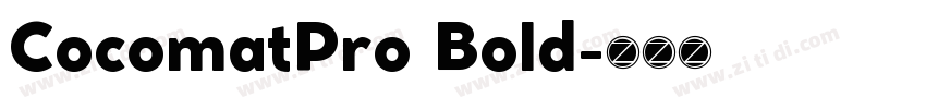 CocomatPro Bold字体转换